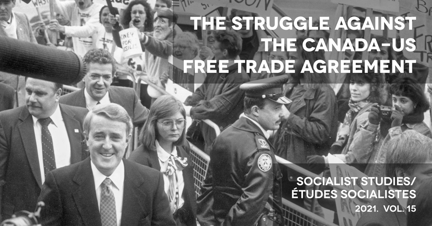 					View Vol. 15 No. 1 (2021): Special Issue: Reflections on the Struggle Against the Canada-US Free Trade Agreement, 30 Years Later
				